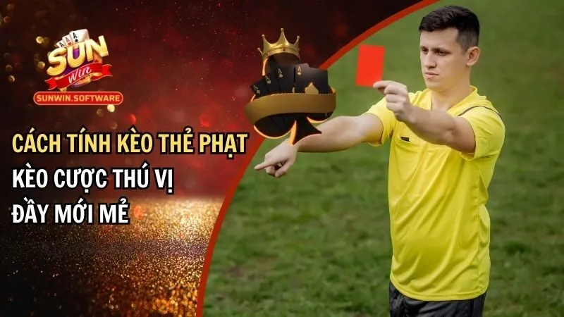 cách tính kèo thẻ phạt