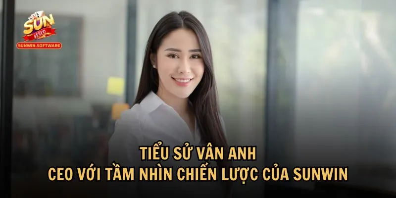 Vân Anh là tên tuổi nổi bật trong ngành cá cược trực tuyến