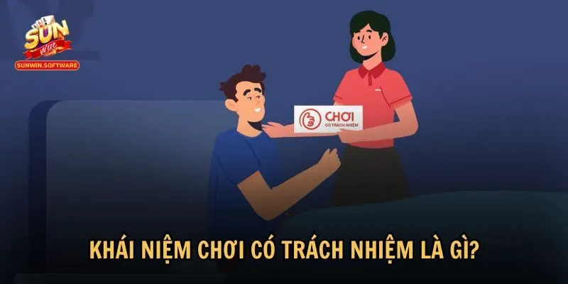 Khái niệm về chơi có trách nhiệm