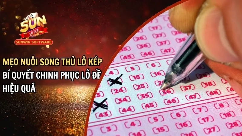 mẹo nuôi song thủ lô kép
